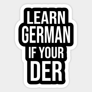 Learn German If Your der, Learn German If Your The Sticker